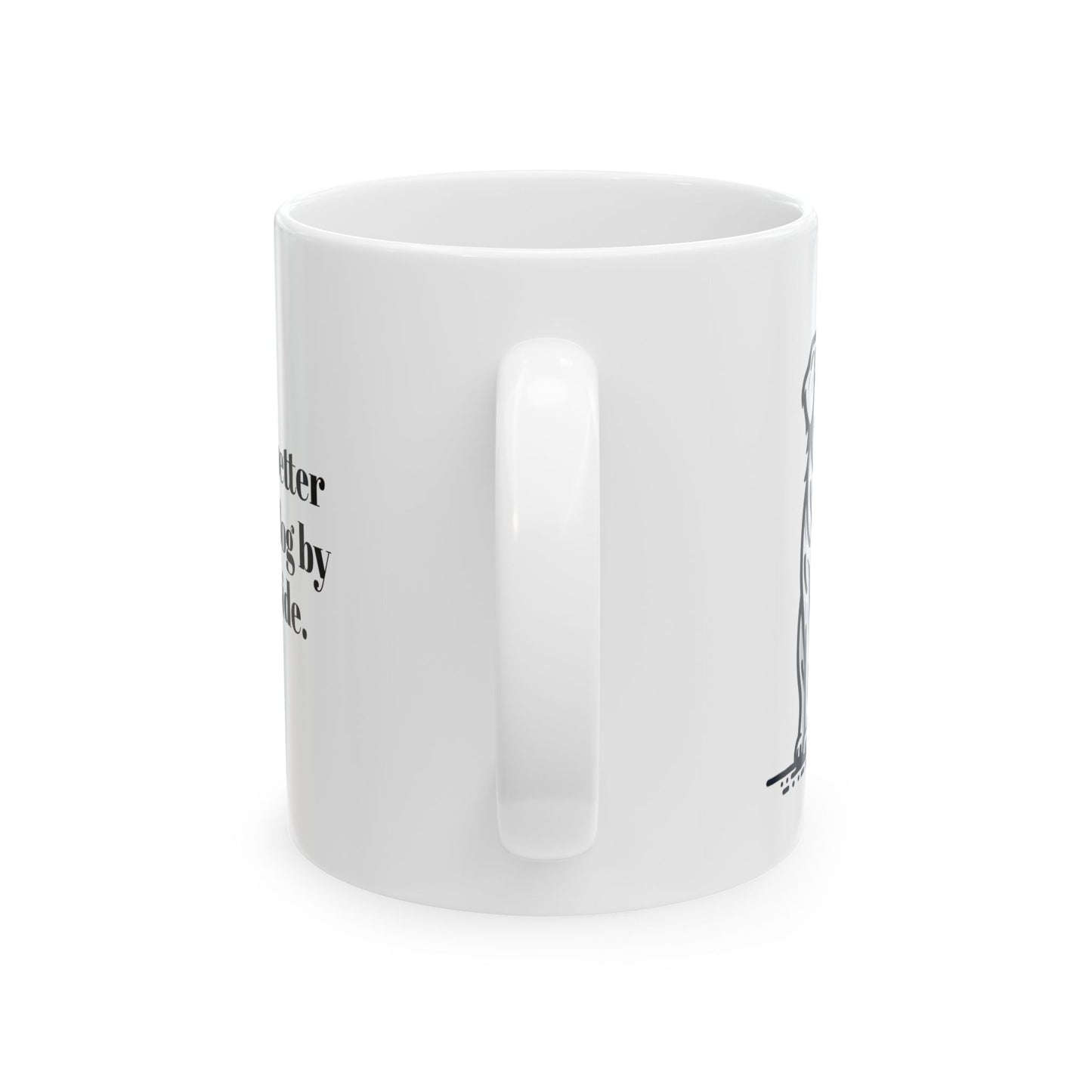 Dog Lover's Ceramic Mug - Life is Better with a Dog by Your Side, Pet Gift, Dog Mom Coffee Cup, Animal Lover Present, Unique Dog [...]